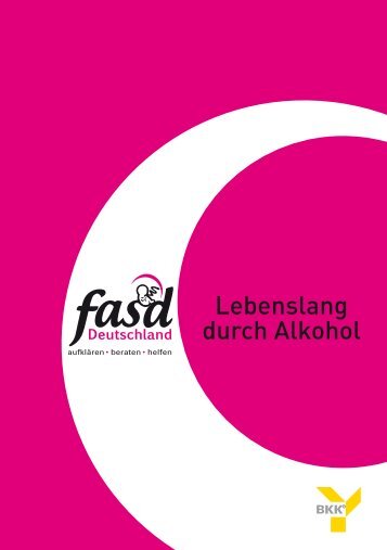 Broschüre „Lebenslang durch Alkohol“ - FASD - Deutschland eV