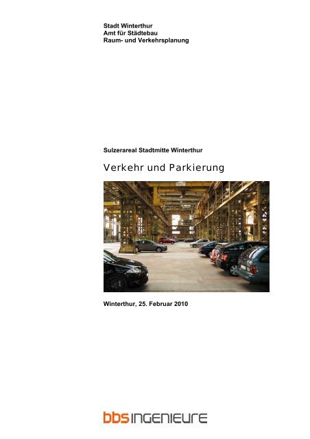 "Sulzerareal Stadtmitte Winterthur - Verkehr und Parkierung"(PDF