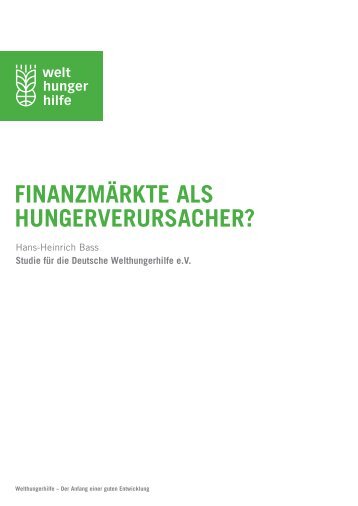 FinanZmärKte aLS HungerverurSacHer? - Welthungerhilfe