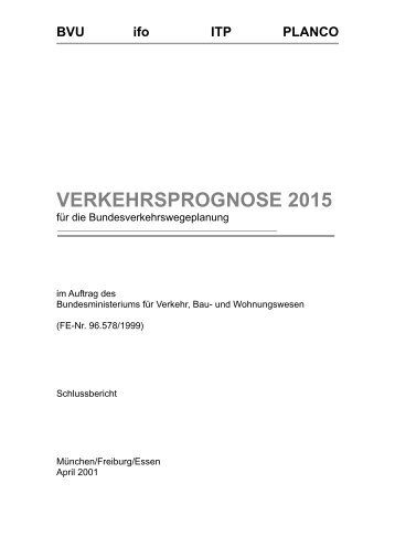 Verkehrsprognose 2015 - Bundesministerium für Verkehr, Bau und ...