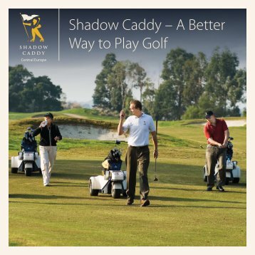 Shadow Caddy – A Better Way to Play Golf