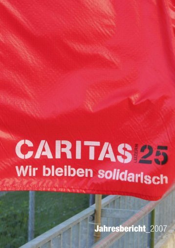 Jahresbericht_2007 - Caritas Luzern