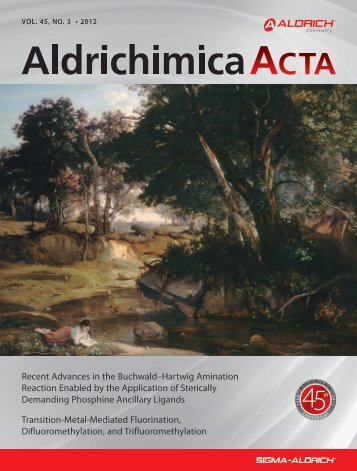 Aldrichimica Acta Vol. 45, No. 3 - Sigma-Aldrich