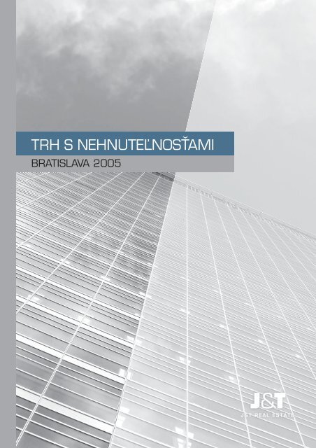 Trh s nehnuteľnosťami 2005 - J&amp;T Real Estate