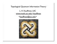 www.math.uic.edu/~kauffman Topological Quantum Information ...