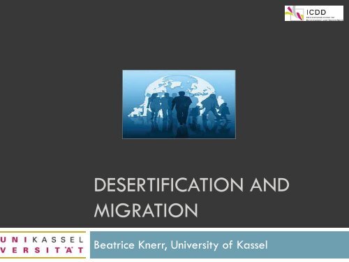 Desertification And Migration by Beatrice Knerr, University of - ICDD