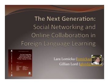 Lara Lomicka (lomicka@sc.edu) Gillian Lord (glord@ufl.edu)