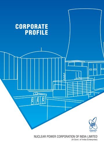 NPCIL Corporate Profile - Nuclear Power Corporation of India Limited