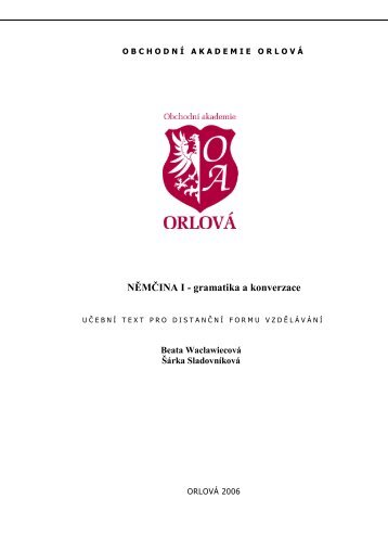 NĚMČINA I - gramatika a konverzace - Obchodní akademie Orlová