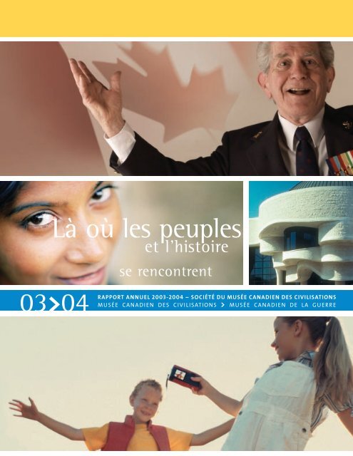 rapport annuel 2003-2004 - Canadian Museum of Civilization