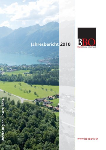 BBO Jahresbericht 2010 - Bank Brienz Oberhasli