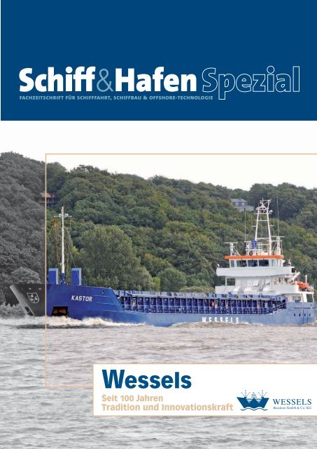 Wessels: Seit 100 Jahren Tradition und - Schiff & Hafen