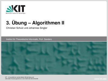 3. Übung – Algorithmen II - Christian Schulz und Johannes Singler