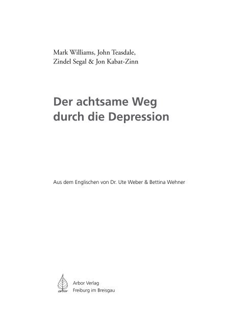 Der achtsame Weg durch die Depression - Arbor Verlag