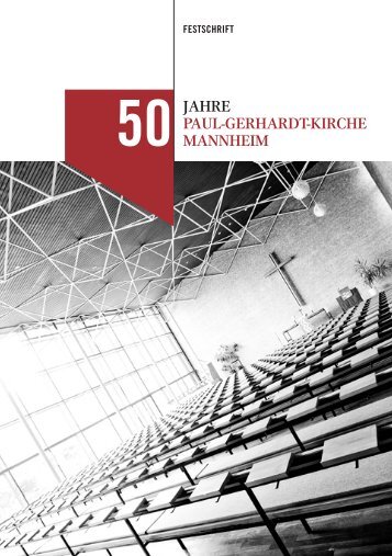 Jahre Paul-gerhardT-Kirche MannheiM - Paul Gerhardt Gemeinde ...