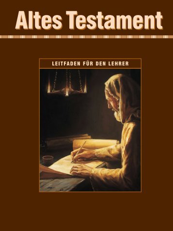 Altes Testament – Leitfaden für den Lehrer - The Church of Jesus ...