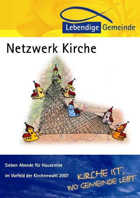 Hauskreismaterial Netzwerk Kirche - Lebendige Gemeinde