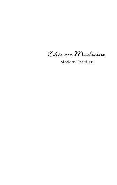 Chinese Medicine - Modern Practice (252 pages)