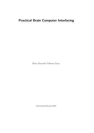 Practical Brain Computer Interfacing - E-LIB - Universität Bremen