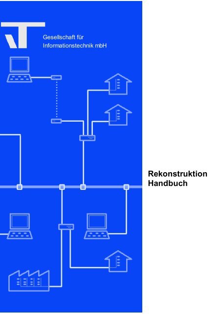 Rekonstruktion Handbuch - IT GmbH