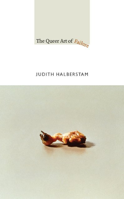 Halberstam-Judith-Queer-Art-Failure
