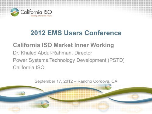 CAISO Market Inner Working - EMS Users Conference