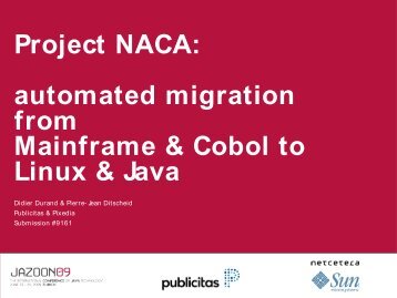 Project NACA: automated migration from Mainframe ... - Jazoon