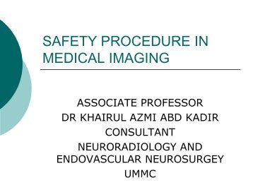 Safety procedure in medical imaging - UMMC