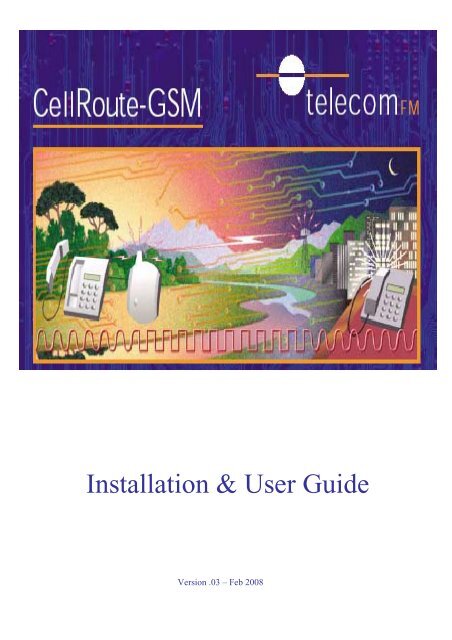 CELLROUTE-GSM (AC) Installation &amp; User Guide - TelecomFM