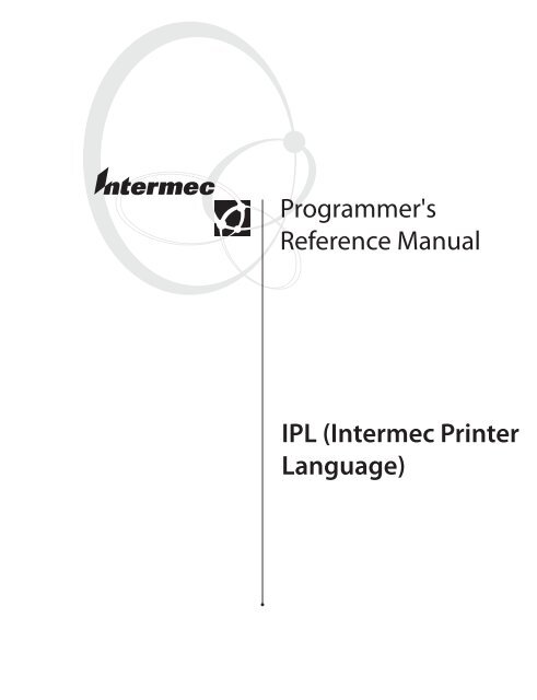 IPL (Intermec Printer Language) Programmer's Reference Manual