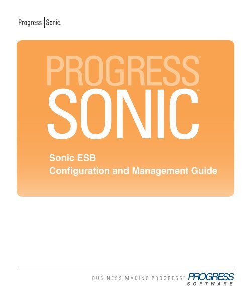 Progress Sonic ESB Configuration and Management Guide