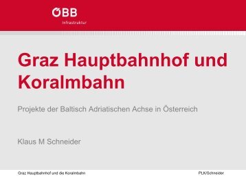 Graz Hauptbahnhof und Koralmbahn - Projekte der Baltisch ...