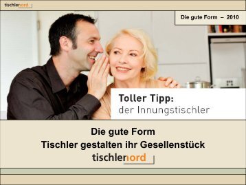 Die gute Form Tischler gestalten ihr Gesellenstück