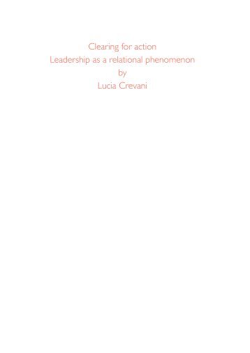 Clearing for action Leadership as a relational phenomenon by Lucia ...