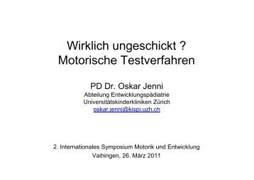 Wirklich ungeschickt ? Motorische Testverfahren