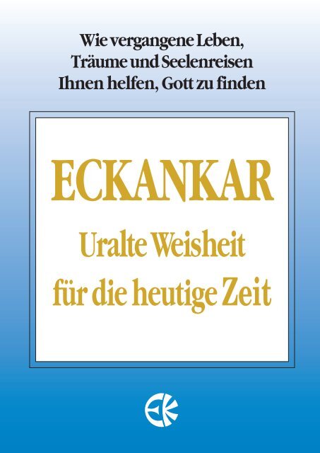 Uralte W Eisheit Fur Die Heutige Zeit Eckankar Schweiz