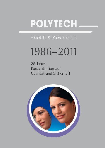 1986–2011: 25 Jahre Konzentration auf Qualität und - POLYTECH ...