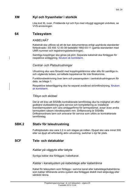 PROJEKTERINGSANVISNINGAR EL & TELESYSTEM - SISAB