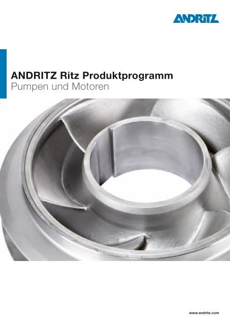 ANDRITZ Ritz Produktprogramm Pumpen und Motoren