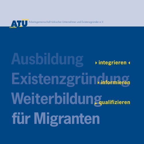 Ausbildung Existenzgründung Weiterbildung für Migranten - ATU