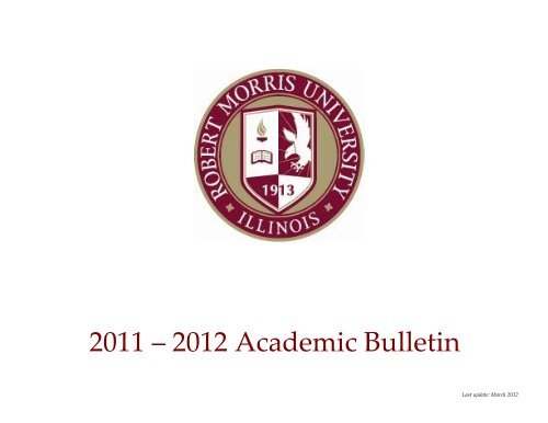 2011 – 2012 Academic Bulletin - Robert Morris University