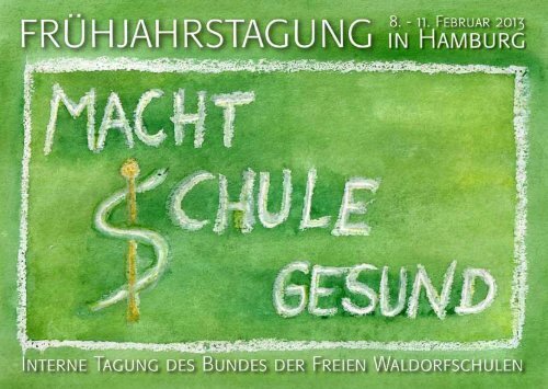 11. Februar 2013 - Frühjahrstagung · Bund der Freien Waldorfschulen