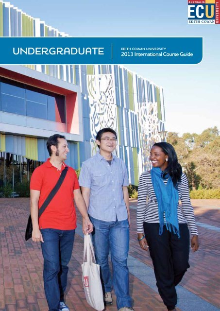 Undergraduate international course guide - Edith Cowan University