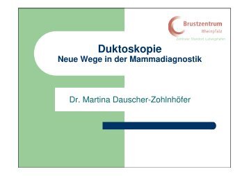 Vortrag Neue Wege in der Mammadiagnostik (Duktoskopie)
