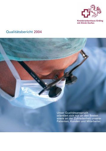 Qualitätsbericht 2004 - im Kreiskrankenhaus Erding mit Klinik Dorfen