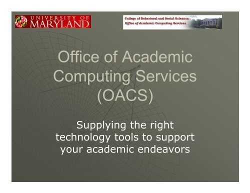 Office Of Academic Computing Services Oacs Has A