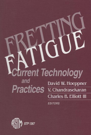 Fretting Fatigue: Current Technology and Practices - ASTM