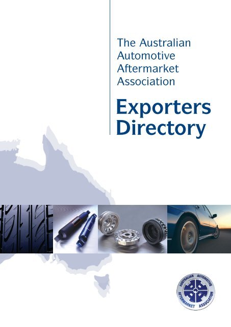 AAAA Exporters Directory 07 - Australian Automotive Aftermarket ...