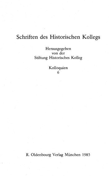 Schriften des Historischen Kollegs - Kolloquien 6 - Historisches Kolleg