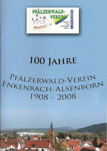 100 Jahre Pfälzerwald-Verein Ortsgruppe Enkenbach-Alsenborn ...